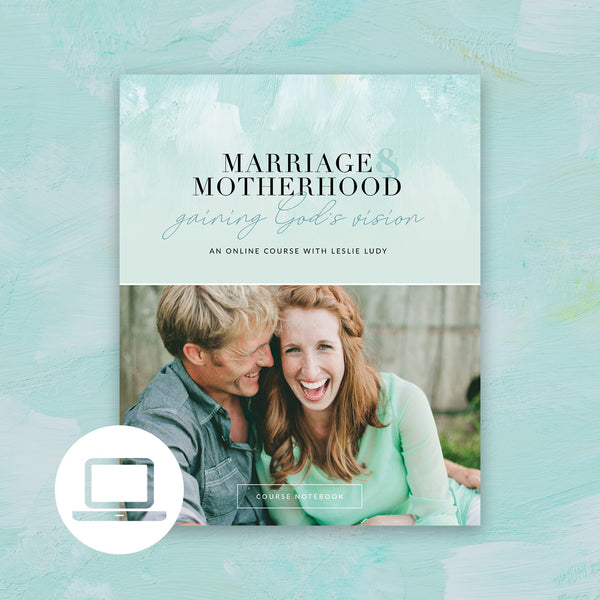 Marriage & Motherhood – Online Course