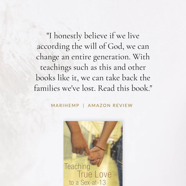 Teaching True Love to a Sex-At-13 Generation