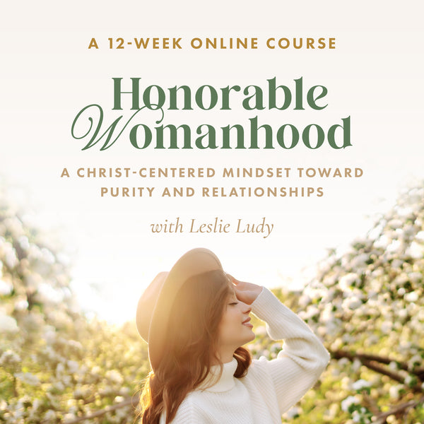 Honorable Womanhood – Online Course