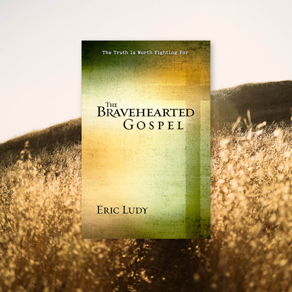 Bravehearted Gospel