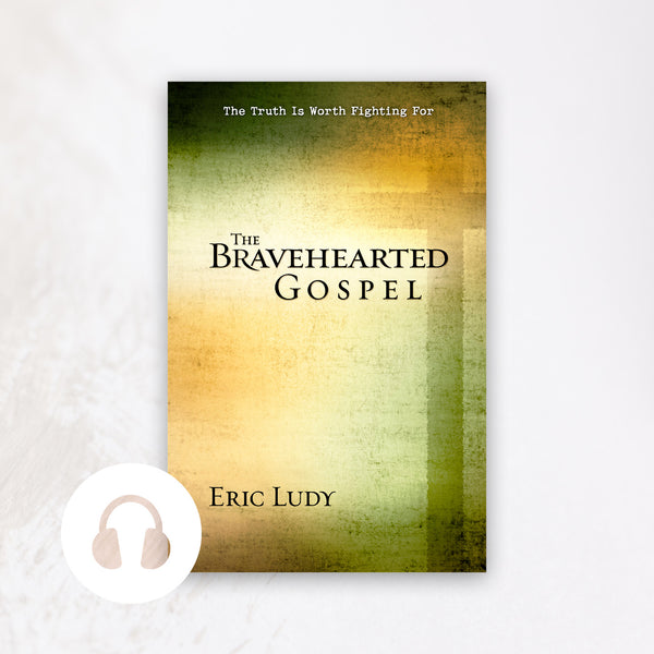 Bravehearted Gospel (AUDIOBOOK)