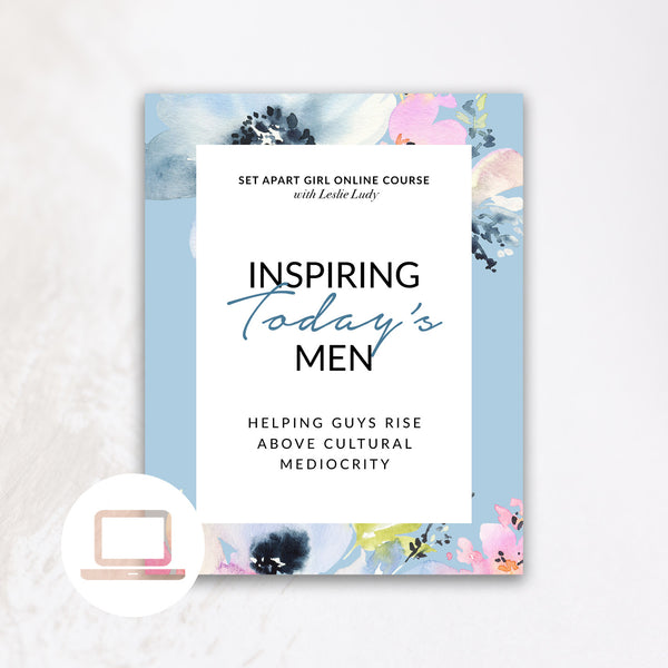 Inspiring Today's Men – Online Course