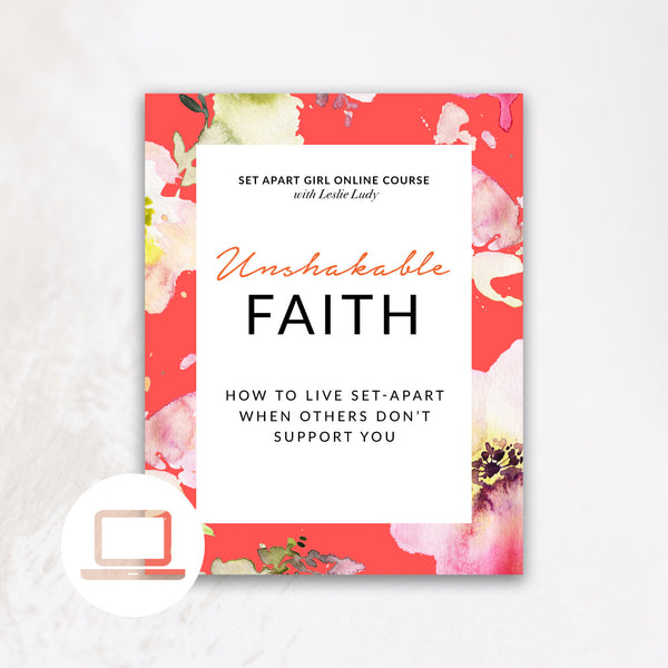 Unshakable Faith – Online Course