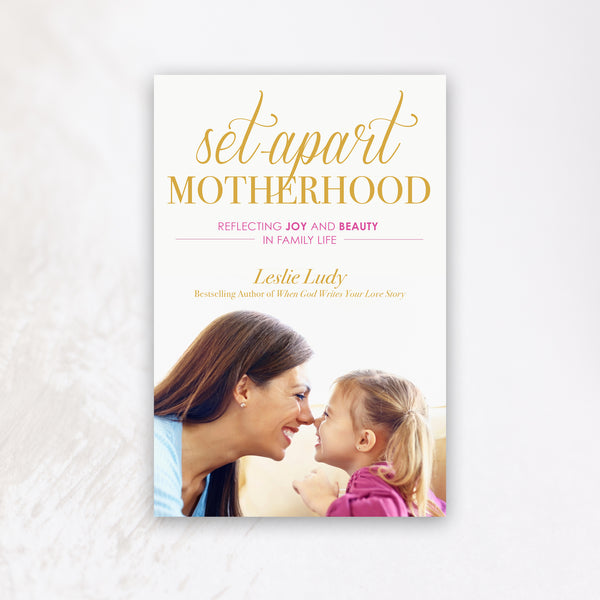 Set-Apart Motherhood