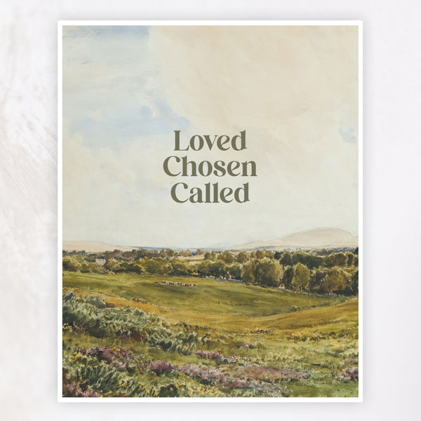 Loved.Chosen.Called. Print